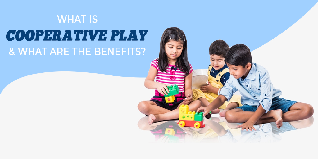 What is Cooperative Play & What are the Benefits?